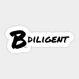 B Diligent Sticker